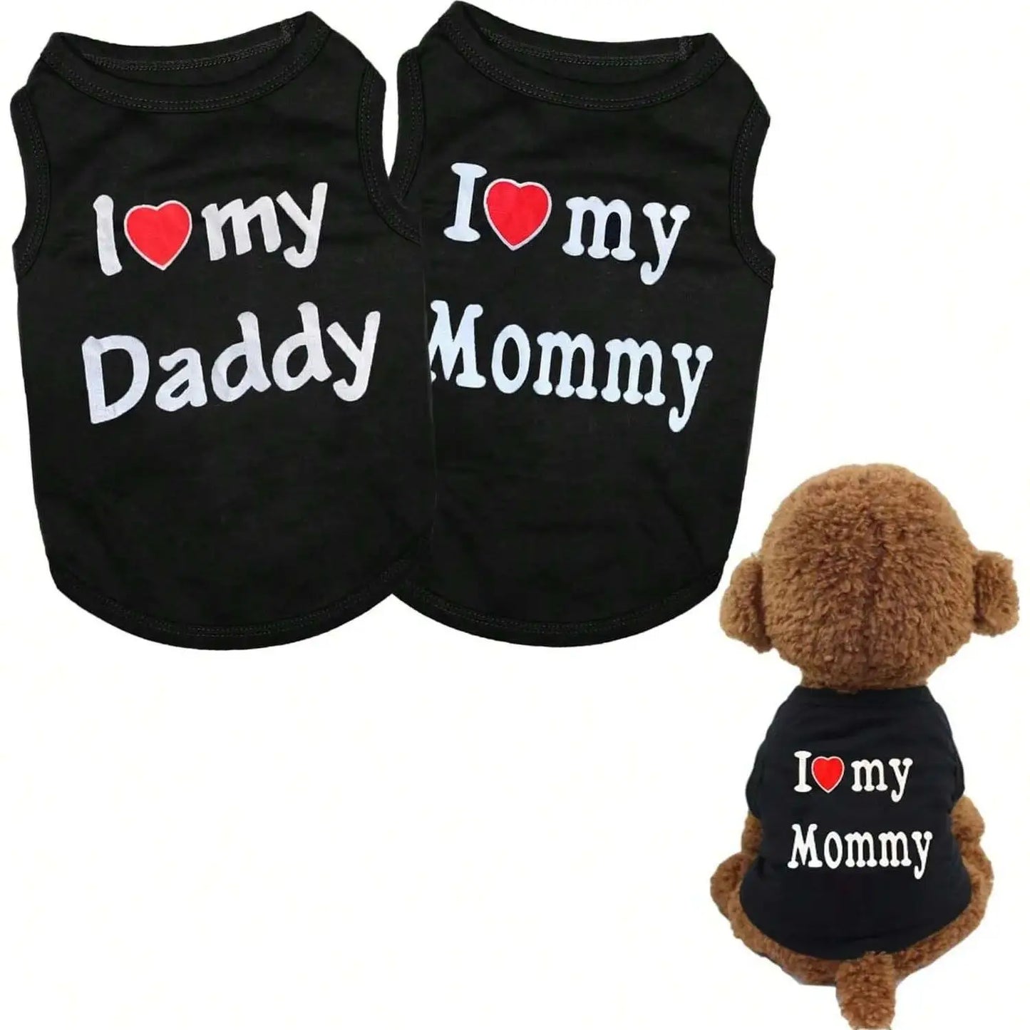 I Love My Daddy Mommy Dog Vest T Shirt PremiumQuality
